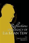 YANG R. KASSIM, Yang Razali Kassim &amp; Mushahid Ali, Mushahid Ali, Ali Mushahid, Yang Razali Kassim, Kassim Yang Razali - Reflections: The Legacy Of Lee Kuan Yew