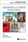 Kek Peggy Peck Gee, Peggy Peck Gee Kek, Penny Whitworth Peggy Kek, Peggy Peck Gee Kek, Penny Whitworth, Whitworth Penny - Singapore And Unicef: Working For Children