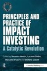 Veronica Vecchi, Veronica Balbo Vecchi, Luciano Balbo, Balbo Luciano, Manuela Brusoni, Brusoni Manuela... - Principles and Practice of Impact Investing