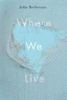 John Reibetanz - Where We Live