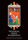 Maren Clegg Hyer, Jill Frederick, Maren Clegg Hyer, Catherine E. Karkov, Christina Lee, Carol Neuman De Vegva... - Textiles, Text, Intertext