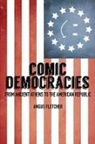 Angus Fletcher, Angus (Associate Professor Fletcher - Comic Democracies