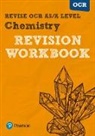 Mark Grinsell - Revise OCR AS/A Level Chemistry Revision Workbook