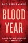 David Kilcullen, Kilcullen David - Blood Year