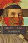 Gregory Evans Dowd, Gregory Evans (Director of Native American S Dowd, Gregory Evans (Director of Native American Studies and Professor of History and American Culture Dowd - Groundless