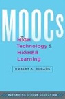 Robert A Rhoads, Robert A. Rhoads, Robert A. (UCLA) Rhoads, Rhoads Robert A. - Moocs, High Technology, and Higher Learning