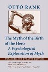 Otto Rank, Rank Otto - The Myth of the Birth of the Hero