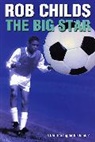 Rob Childs, Childs Rob - The Big Star