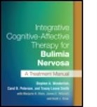Marjorie H. Klein, James E. Mitchell, Carol B. Peterson, Carol B. (University of Minnesota Peterson, Tracey Leone Smith, Tracey Leone (Baylor College of Medicine Smith... - Integrative Cognitive-Affective Therapy for Bulimia Nervosa