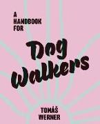 T. Werner, Toma& Werner, Tomas Werner, Tomás Werner, WERNER - Handbook For Dog Walkers