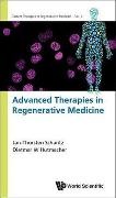 Dietmar Werner Hutmacher,  Hutmacher Dietmar Werner, Jan Thorsten Schantz, Jan-thorsten Schantz - Advanced Therapies In Regenerative Medicine