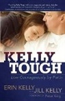 Erin Kelly, Jill Kelly - Kelly Tough