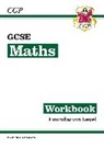 CGP Books, CGP Books, CGP Books, CGP Books - GCSE Maths Workbook: Foundation (includes answers)