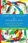 David Marsten, David Epston, Laurie Markham, Marsten, David Marsten - Narrative Therapy in Wonderland