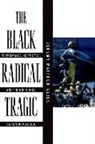 Jeremy Matthew Glick - The Black Radical Tragic