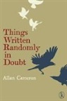 Allan Cameron - Things Written Randomly in Doubt
