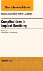Mohanad Al Sabbagh, Mohanad Al-Sabbagh, Mohanad (Chief Al-Sabbagh, Al-Sabbagh Mohanad - Complications in Implant Dentistry, An Issue of Dental Clinics of North America