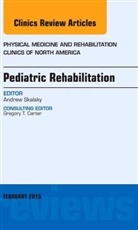 Andrew Skalsky, Andrew (Director Skalsky, Skalsky Andrew - Pediatric Rehabilitation, An Issue of Physical Medicine and Rehabilitation Clinics of North America