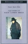 Rainer M. Rilke, Rainer Maria Rilke, G. Zampa - I quaderni di Malte Laurids Brigge