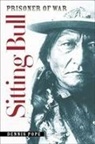 Dennis C Pope, Dennis C. Pope - Sitting Bull, Prisoner of War