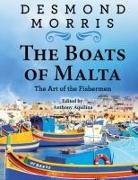Desmond Morris, Anthony Aquilina - The Boats of Malta - The Art of the Fishermen