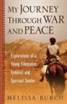 Melissa Burch - My Journey Through War and Peace