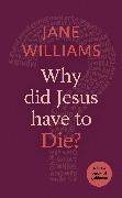 Philip Law, Dr Jane Williams, Jane Williams - Why Did Jesus Have to Die? - A little book of guidance