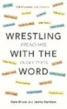 Kate Bruce, Canon Dr Jamie Harrison, Jamie Harrison, Kate Bruce &amp; Jamie Harrison, Kate Bruce - Wrestling with the Word
