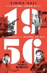 Simon Hall - 1956, The World in Revolt