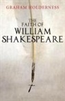 Dr Graham Holderness, Graham Holderness - The Faith of William Shakespeare