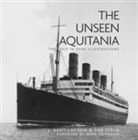 Tad Fitch, J. Kent Layton, J. Kent Layton - The Unseen Aquitania