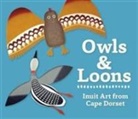 Zoe Burke, Inuit Artists and Printmakers of Kinngait Studios Cape Dorset - Owls and Loons Board Book