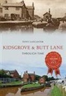 Tony Lancaster - Kidsgrove & Butt Lane Through Time
