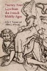 Leslie Brook, Leslie C. Brook, Glyn S Burgess, Glyn S. Burgess, Glyn S. Brook Burgess, Glyn S. C. Brook Burgess... - Twenty-Four Lays From the French Middle Ages