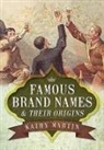 Kathy Martin - Famous Brand Names and Their Origins