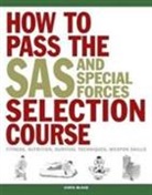 Chris McNab - How to Pass the SAS and Special Forces Selection Course