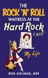 Rita Gilligan - The Rock 'N' Roll Waitress at the Hard Rock Cafe