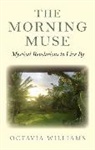 Octavia Williams, Williams Octavia - Morning Muse, The – Mystical Revelations to Live By