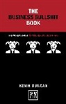 Kevin Duncan, Duncan Kevin - The Business Bullshit Book