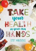 Stef Mintiens - Take Your Health in Your Own Hands