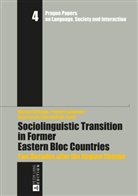 Petteri Laihonen, Marian Sloboda, Anastassia Zabrodskaja, Petr Kaderka, Petteri Laihonen, Jirí Nekvapil... - Sociolinguistic Transition in Former Eastern Bloc Countries