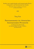 Tong Xue, Heinz-Peter Mansel - Parteiautonomie im chinesischen Internationalen Privatrecht