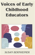 Susan Bernheimer, Gaile S. Cannella - Voices of Early Childhood Educators