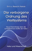 Raoul H. Francé, Raoul Heinrich Francé, Klaus-Diete Sedlacek, Klaus-Dieter Sedlacek - Die verborgene Ordnung des Weltsystems