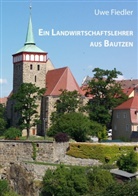 Uwe Fiedler - Ein Landwirtschaftslehrer aus Bautzen