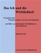 Manfred Gith - Das Ich und die Wirklichkeit