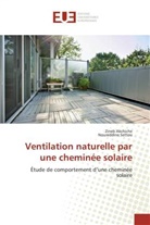 Zine Akchiche, Zineb Akchiche, Noureddine Settou - Ventilation naturelle par une cheminée solaire
