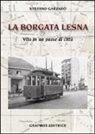 Stefano Garzaro - Borgata Lesna. Vita di un paese di città