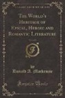 Donald A. Mackenzie - The World's Heritage of Epical, Heroic and Romantic Literature, Vol. 2 of 2 (Classic Reprint)