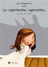 Mireia Canals Botines - La superheroïna supersònica (rústica) : Emocions 5 (La por)